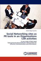 Social Networking sites as PR tools in an Organizations CSR activities: A case study of Red Label Telecommunications(UK)Ltd's CSR activities for effective Communication and Information. 3659236314 Book Cover