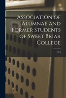 Association of Alumnae and Former Students of Sweet Briar College; 1914 1015191339 Book Cover