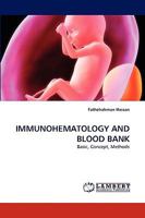 IMMUNOHEMATOLOGY AND BLOOD BANK: Basic, Concept, Methods 3838380908 Book Cover