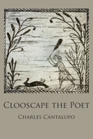 Clooscape the Poet 1963908864 Book Cover