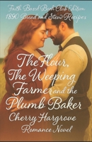The Flour, The Weeping Farmer and the Plumb Size Baker: “How a Weeping Rancher and a Bold Baker Changed a Town Forever” (The Curvies™) B0FT8YRNSS Book Cover