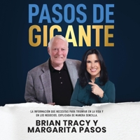 Pasos de Gigante: La Información Que Necesitas Para Triunfar En La Vida Y En Los Negocios, Explicada de Manera Sencilla B0C7YJJHX6 Book Cover