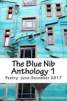 The Blue Nib Anthology 1: Poetry June to October 2017 1999955021 Book Cover