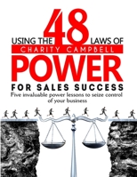 Using The 48 Laws of Power for Sales Success: Five Invaluable Power Lessons to Seize Control of Your Business B08R8DKPFD Book Cover