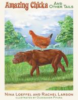 Amazing Chicka And Other Tails 1457568020 Book Cover