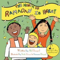 The Month of Ramadan Is Here: Sing Along Children's Book 1095838733 Book Cover