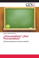 ¿Psicoanálisis? ¿Qué Psicoanálisis? 3659081248 Book Cover