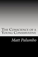 The Conscience of a Young Conservative 1484966139 Book Cover