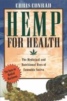 Hemp for Health: The Medicinal and Nutritional Uses of Cannabis Sativa 0892815396 Book Cover