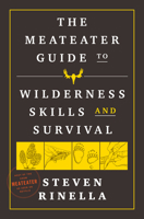 The Meateater Guide to Wilderness Skills and Survival 0593129695 Book Cover