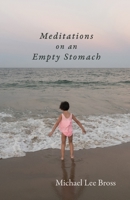 Meditations on an Empty Stomach 1646620542 Book Cover