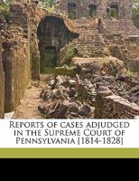 Reports of cases adjudged in the Supreme Court of Pennsylvania [1814-1828] Volume 9 1176945394 Book Cover