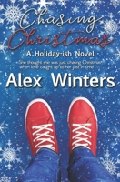 Chasing Christmas: A Holiday-ish Novel B0CLGR78MH Book Cover