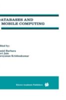 Databases and Mobile Computing 0792397495 Book Cover