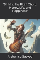 "Striking the Right Chord: Money, Life, and Happiness" B0CLRD76GW Book Cover