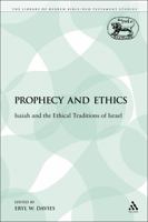 Prophecy and Ethics: Isaiah and the Ethical Traditions of Israel 056706865X Book Cover