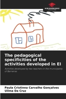 The pedagogical specificities of the activities developed in EI 6207739442 Book Cover