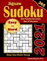 2021 Jigsaw Sudoku: 365 Easy to Hard Puzzles for Every Day of the Year :: Keep Your Brain Young (Game Calendars Series) B08HTBCR3N Book Cover