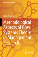 Methodological Aspects of Grey Systems Theory in Management Research (Series on Grey System) 9819724155 Book Cover