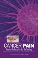 Cancer Pain: From Molecules to Suffering 0931092817 Book Cover