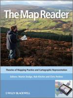 The Map Reader: Theories of Mapping Practice and Cartographic Representation 0470742836 Book Cover
