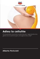 Adieu la cellulite 6205392402 Book Cover