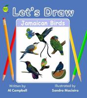 Let's Draw Jamaican Birds 1990380239 Book Cover