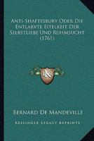 Anti-Shaftesbury Oder Die Entlarvte Eitelkeit Der Selbstliebe Und Ruhmsucht 1166062724 Book Cover