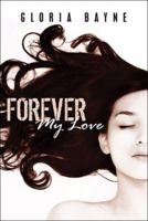 Forever My Love 1424157579 Book Cover