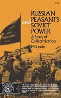Russian Peasants and Soviet Power: A Study of Collectivization 0393007529 Book Cover