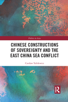 Chinese Constructions of Sovereignty and the East China Sea Conflict 1032090251 Book Cover