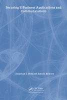 Securing E-Business Applications and Communications 0849309638 Book Cover