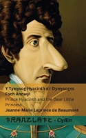 Y Tywysog Hyacinth a'r Dywysoges Fach Annwyl / Prince Hyacinth and the Dear Little Princess: Tranzlaty Cymraeg English 183566086X Book Cover