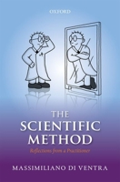 The Scientific Method: Reflections from a Practitioner 0198825625 Book Cover
