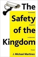 The Safety of the Kingdom: Government Responses to Subversive Threats 1631440241 Book Cover