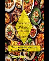 Saveurs d'Asie: Ultra Facile et Rapide (French Edition) B0CHCGLVT2 Book Cover