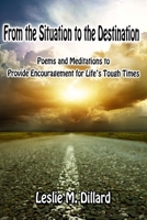 From the Situation to the Destination 1365434508 Book Cover