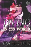 Living in His World of Lies 2 1718621019 Book Cover