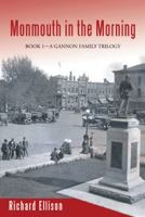 Monmouth in the Morning: Book 1-A Gannon Family Trilogy 1475956177 Book Cover
