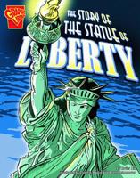 The Story of the Statue of Liberty (Graphic Library: Graphic History) 0736868828 Book Cover
