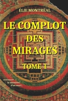 Le complot des mirages, tome 1 1549715909 Book Cover