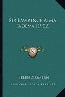 Sir Lawrence Alma Tadema, R.a 1164836544 Book Cover