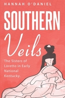 The Sisters of Loretto in Early National Kentucky 1835710395 Book Cover