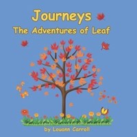 Journeys: The Adventures of Leaf 1880090031 Book Cover