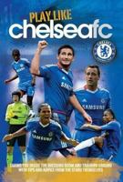 Play Like Chelsea FC. 1906802610 Book Cover