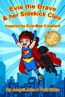 Evie the Brave & her Sidekick Cleo 1739146352 Book Cover