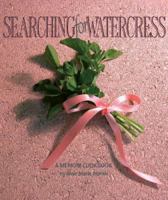 Searching For Watercress 0978663519 Book Cover