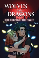 Wolves and Dragons: Bite Through the Night 1685370764 Book Cover