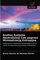 Analiza Systemu Neutralizacji Cstr poprzez Minimalizacj&#281; Entropijn&#261; 6200869421 Book Cover