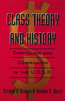 Class Theory and History: Capitalism and Communism in the USSR 0415933188 Book Cover
